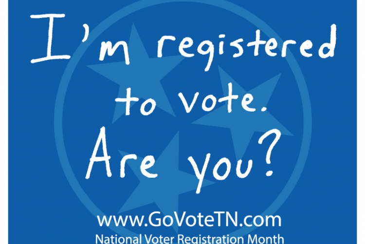 Sign that says "I'm registered to vote. Are you?", www.GoVoteTN.com, National Voter Registration Month